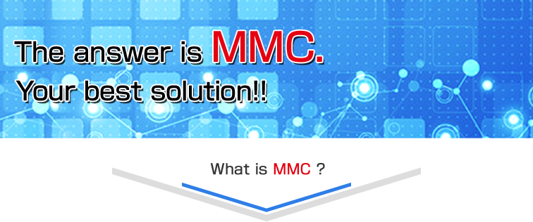 The answer is MMC. Your best solution!!